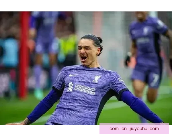 努涅斯英超客场绝杀诺丁汉森林助利物浦惊险取胜